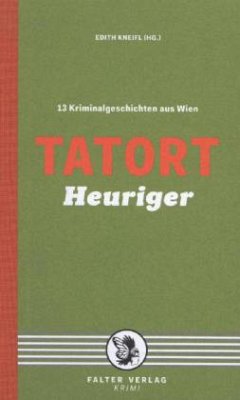 Tatort Heuriger - Gillespie, Jacqueline;Anderle, Helga;Pfeifer, Günther