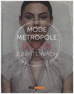 Mode Metropole Berlin - Buntenbach, Jörg