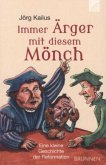 Immer Ärger mit diesem Mönch Immer Ärger mit diesem Mönch