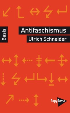 Antifaschismus - Schneider, Ulrich