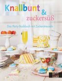 Knallbunt & zuckersüss