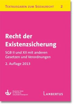 Recht der Existenzsicherung - SGB II und XII mit anderen Gesetzen und Verordnungen