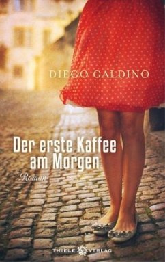 Der erste Kaffee am Morgen - Galdino, Diego