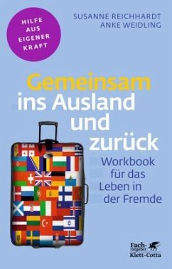 Gemeinsam ins Ausland und zurück (Fachratgeber Klett-Cotta, Bd. ?) - Reichardt, Susanne;Weidling, Anke