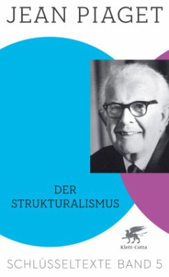 Der Strukturalismus (Schlüsseltexte in 6 Bänden, Bd. 5) - Piaget, Jean