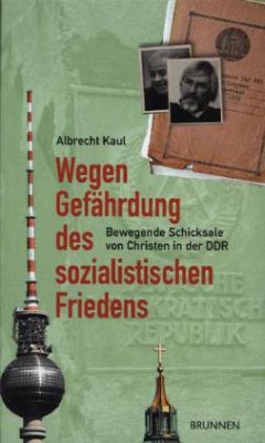 Wegen Gefährdung des sozialistischen Friedens - Kaul, Albrecht