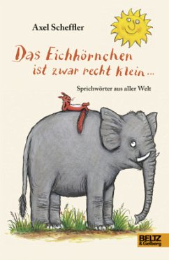 Das Eichhörnchen ist zwar recht klein . . . - Scheffler, Axel