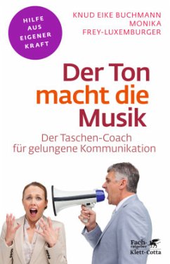 Der Ton macht die Musik (Fachratgeber Klett-Cotta) - Buchmann, Knud E.;Frey-Luxemburger, Monika