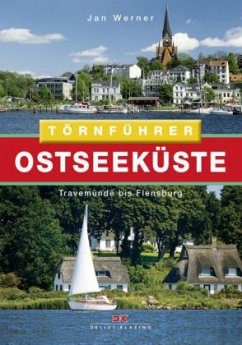 Travemünde bis Flensburg / Törnführer Ostseeküste 1 - Werner, Jan