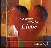 Für meine große Liebe Für meine große Liebe