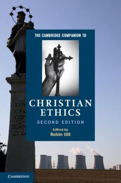 Cambridge Companion to Christian Ethics (eBook, PDF) Cambridge Companion to Christian Ethics (eBook, PDF)