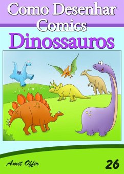 Como Desenhar Comics: Dinossauros (eBook, PDF) - Offir, Amit