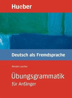 Übungsgrammatik für Anfänger (eBook, PDF) - Luscher, Renate