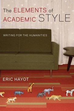 The Elements of Academic Style - Hayot, Eric