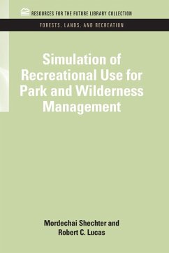 Simulation of Recreational Use for Park and Wilderness Management (eBook, PDF) - Schechter, Mordechai; Lucas, Robert C.