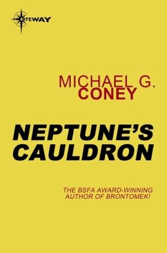 Neptune's Cauldron (eBook, ePUB) - Coney, Michael G.