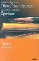 Dil Bilimi Acisindan Türkce Yazili Anlatim; Ve Anlatim Teknikleri Ögretimi - Cemiloglu, Mustafa