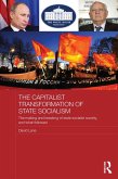 The Capitalist Transformation of State Socialism (eBook, PDF)