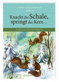 Kleines Adventsbuch - Knackt die Schale, springt der Kern ...