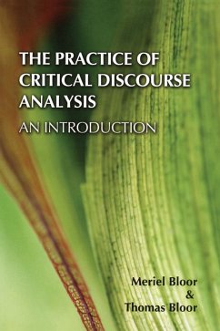 The Practice of Critical Discourse Analysis: an Introduction (eBook, ePUB) - Bloor, Meriel; Bloor, Thomas