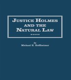 Justice Holmes and the Natural Law (eBook, PDF)