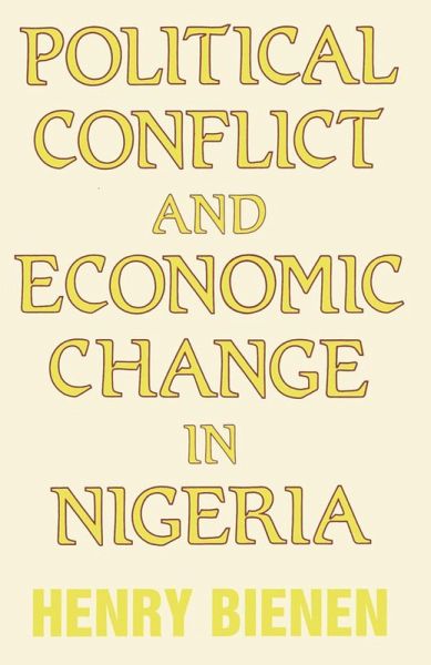 Political Conflict and Economic Change in Nigeria (eBook, ePUB) Political Conflict and Economic Change in Nigeria (eBook, ePUB)