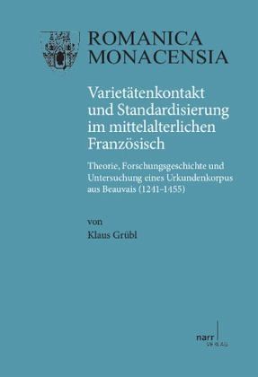 Varietätenkontakt und Standardisierung im mittelalterlichen Französisch