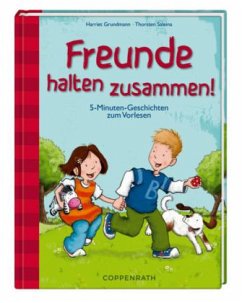 Freunde halten zusammen! - Grundmann, Harriet