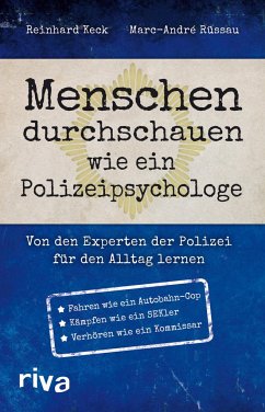 Menschen durchschauen wie ein Polizeipsychologe - Keck, Reinhard;Rüssau, Marc-André
