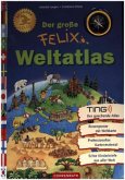 Der große Felix-Weltatlas