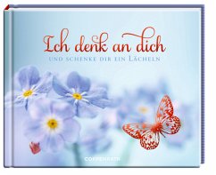 Cover Ich denk an dich und schenke dir ein Lächeln