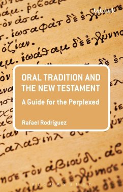 Oral Tradition and the New Testament (eBook, PDF) - Rodriguez, Rafael