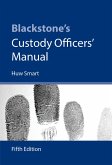Blackstone's Custody Officers' Manual (eBook, ePUB)