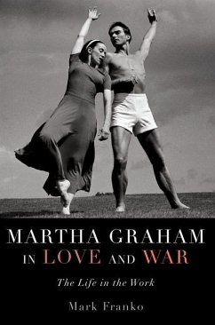 Martha Graham in Love and War - Franko, Mark