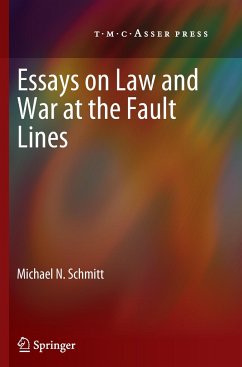 Essays on Law and War at the Fault Lines - Schmitt, Michael N.