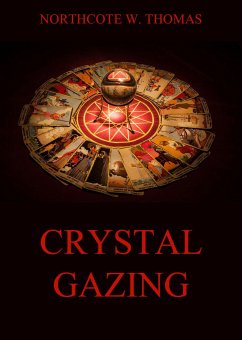 Crystal Gazing (eBook, ePUB) - Thomas, Northcote W.