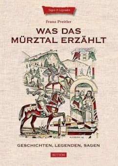 Was das Mürztal erzählt - Preitler, Franz