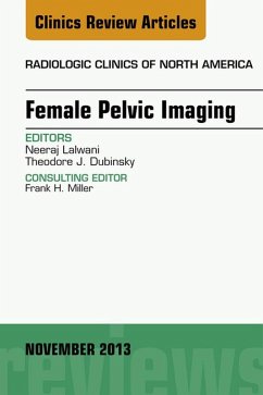 Cover Female Pelvic Imaging, An Issue of Radiologic Clinics of North America (eBook, ePUB)