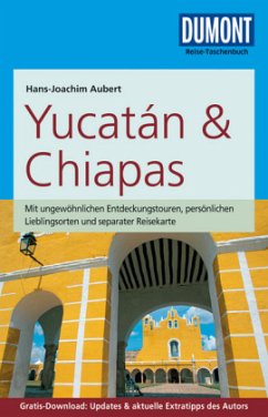 DuMont Reise-Taschenbuch Reiseführer Yucatán & Chiapas - Aubert, Hans-Joachim
