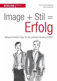 Image + Stil = Erfolg - Schmidt-Hildebrand, Anke;Hildebrand, Dietrich