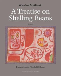 A Treatise on Shelling Beans (eBook, ePUB) - Mysliwski, Wieslaw