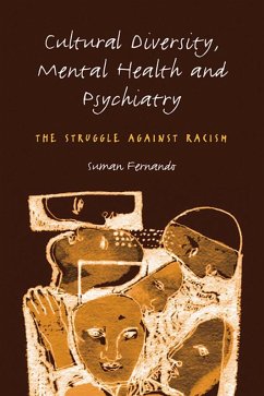 Cultural Diversity, Mental Health and Psychiatry (eBook, PDF) - Fernando, Suman; Fernando, Suman