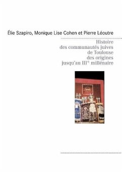 Histoire des communautés juives de Toulouse des origines jusqu¿au IIIè millénaire