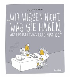 Wir wissen nicht, was Sie haben, aber es ist etwas Lateinisches - Schilling & Blum