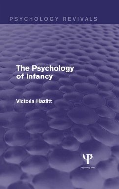 The Psychology of Infancy (Psychology Revivals) (eBook, ePUB) - Hazlitt, Victoria