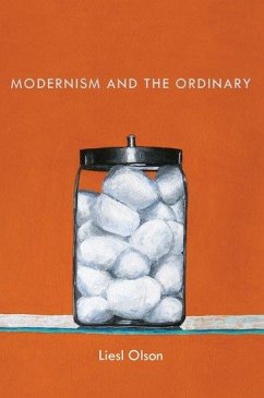 Modernism and the Ordinary - Olson, Liesl