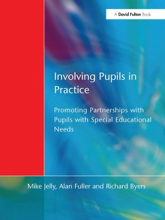 Involving Pupils in Practice (eBook, ePUB) - Jelly, Mike; Fuller, Alan; Byers, Richard