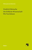 Die fröhliche Wissenschaft / Wir Furchtlosen (Neue Ausgabe 1887) (eBook, PDF)