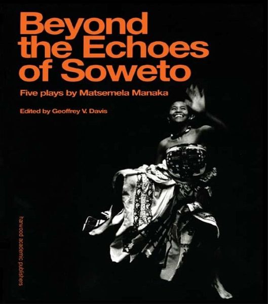 Beyond The Echoes of Soweto (eBook, PDF) Beyond The Echoes of Soweto (eBook, PDF)