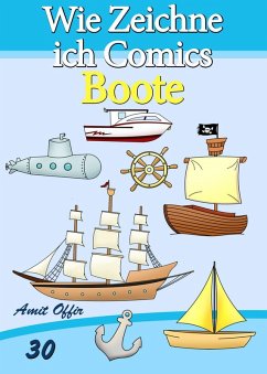 Zeichnen Bücher: Wie Zeichne ich Comics - Boote (eBook, PDF) - Offir, Amit
